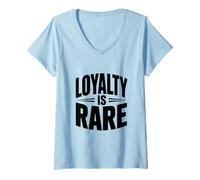 Mujer La Lealtad es RARA Cita única para los Amantes de los Verdaderos Amigos Camiseta Cuello V