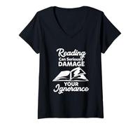 Mujer La Lectura Puede dañar seriamente su ignorancia - Funny Bookworm Camiseta Cuello V