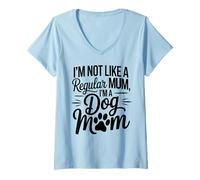 Mujer La mejor madre de todos los tiempos, no soy como una mamá normal, soy una madre de perros Camiseta Cuello V