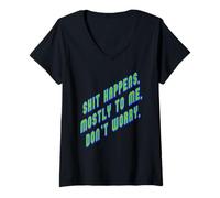 Mujer La Mierda Sucede. sobre Todo a mí, así Que no te Preocupes, Texto Verde Camiseta Cuello V