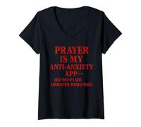 Mujer La oración es mi aplicación contra la ansiedad, no se requieren Wi-Fi ni actualizaciones Camiseta Cuello V
