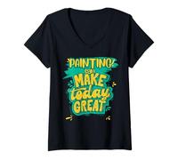 Mujer La pintura puede hacer hoy una gran obra de arte inspiradora Camiseta Cuello V