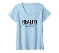 Mujer La Realidad Tiene un sesgo Liberal Bien Conocido: Humor Inteligente Camiseta Cuello V
