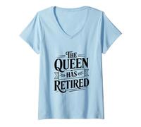 Mujer La Reina se ha Retirado Divertido retiro de Reina Camiseta Cuello V