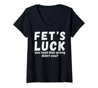 Mujer La Suerte de FET leyó Que no te equivocaste con Refranes Fets Luck Camiseta Cuello V