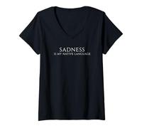 Mujer La Tristeza es mi Lengua Materna - Cita de Humor para Personas Que sienten profundamente Camiseta Cuello V
