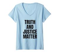 Mujer La Verdad y la Justicia importan - Declaración audaz Camiseta Cuello V