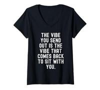 Mujer la vibra Que envías es la vibra Que vuelve a Sentarse Camiseta Cuello V