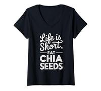 Mujer La vida es corta Come semillas de chía Camiseta Cuello V