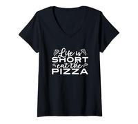 Mujer La vida es corta Comer la cita de la pizza Camiseta Cuello V