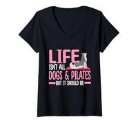 Mujer La vida no es todo perros y pilates, pero debería serlo Camiseta Cuello V
