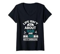 Mujer La vida no se trata solo de perros y coches, sino que debería serlo. Camiseta Cuello V