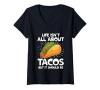 Mujer La Vida no se Trata Solo de Tacos, Pero debería ser Tacos Comida para Tacos Camiseta Cuello V