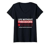 Mujer La Vida sin Theodore sería Aburrido Dicho Divertido Camiseta Cuello V