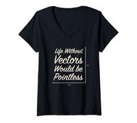Mujer La vida sin vectores sería un ingeniero matemático sin sentido 2 Camiseta Cuello V
