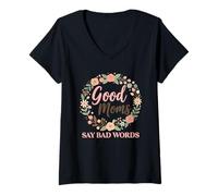 Mujer Las Buenas mamás Dicen Malas Palabras Camiseta Cuello V