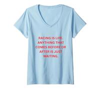 Mujer Las Carreras Son Vida. Cualquier Cosa Que Viene Antes o después es Solo Camiseta Cuello V