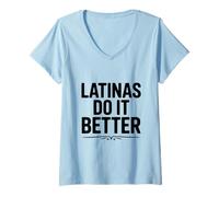 Mujer Las Latinas lo Hacen Mejor empoderamiento Humor Camiseta Cuello V