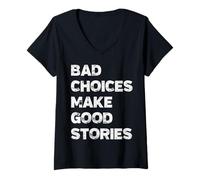 Mujer Las Malas Elecciones Hacen Buenas Historias para Hombres y Mujeres Camiseta Cuello V