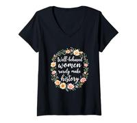 Mujer Las Mujeres con Buen Comportamiento RARA Vez Hacen Que la Historia empodere a una Mujer Camiseta Cuello V