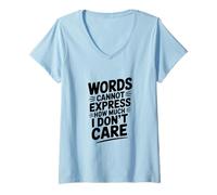 Mujer Las Palabras no Pueden Expresar cuánto no me Importa Camiseta Cuello V