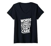 Mujer Las Palabras no Pueden Expresar cuánto no me Importa Camiseta Cuello V