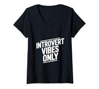 Mujer Las Vibraciones introvertidas Son Solo peculiares para los introvertidos Camiseta Cuello V