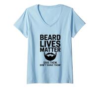 Mujer Las Vidas de la Barba importan salvarlas no Las afeites Camiseta Cuello V