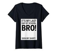 Mujer Last Days of School Bro Funny Sign My Camiseta Cuello V