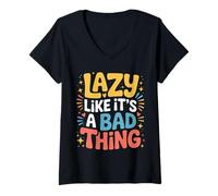 Mujer Lazy Like It's A Bad Thing Chill Puns Mood - Camiseta Cuello V