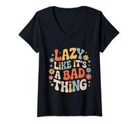 Mujer Lazy Like It's A Bad Thing Chill Puns Mood - Camiseta Cuello V
