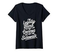 Mujer Legally Blind Don’t Like It Avoid The Sidewalk - Camiseta Cuello V