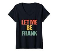 Mujer Let Me Be Frank - Frances Frances Frannie Francis Frank Camiseta Cuello V