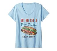 Mujer Let Me Get a Chop Cheese New York Foodie Travel Funny Camiseta Cuello V