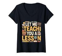 Mujer Let Me Teach You A Lesson Broma de educación docente - Camiseta Cuello V