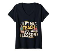 Mujer Let Me Teach You A Lesson Broma de educación docente - Camiseta Cuello V