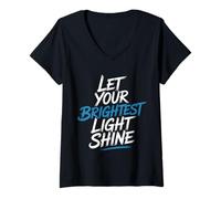Mujer Let Your Brightest Light Shine Recordatorio de motivación |- Camiseta Cuello V