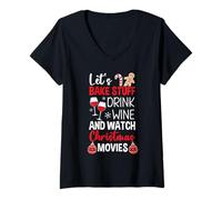 Mujer Let's Bake Stuff Drink Wine Ver películas de Navidad Camiseta Cuello V