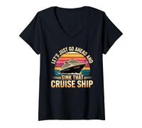 Mujer Let's Just Go Ahead and Sink That Cruise Ship Camiseta Cuello V