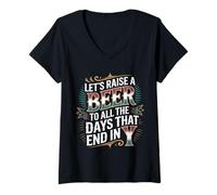 Mujer Let's Raise A Beer To All The Days That End In Y - Camiseta Cuello V