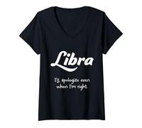 Mujer Libra: Me disculparé incluso cuando tenga razón. Camiseta Cuello V