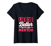 Mujer Life Is Better with My Mentor Cute Motivation Apreciation Camiseta Cuello V