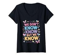 Mujer Linda Cita Pastel We Don't Know Know But We Know Camiseta Cuello V
