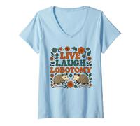 Mujer Live Laugh Lobotomía Funny Zarigüeya Salud conductual Camiseta Cuello V