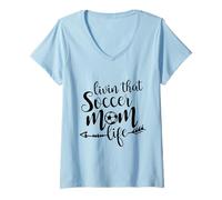 Mujer Livin That Soccer Mamá Vida Deporte Padres Animación Squad Camiseta Cuello V