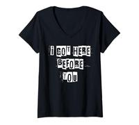 Mujer Llegué aquí Antes de ti Camiseta Cuello V