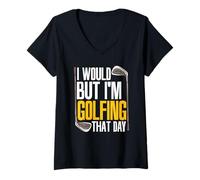 Mujer Lo haría Pero Estoy Jugando al Golf Ese día Jugador de Golf Divertido Golfista Camiseta Cuello V