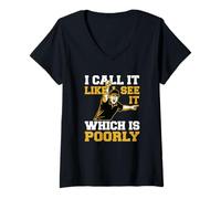 Mujer Lo llamo como lo Veo, Que es Mal árbitro Deportivo Camiseta Cuello V