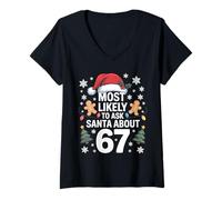 Mujer Lo más Probable es Que le pregunte a Santa sobre 67 FEA Navidad Hombres Mujeres Camiseta Cuello V