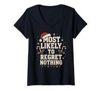 Mujer Lo más Probable es Que no se arrepienta de Nada - Funny Xmas Christmas Camiseta Cuello V